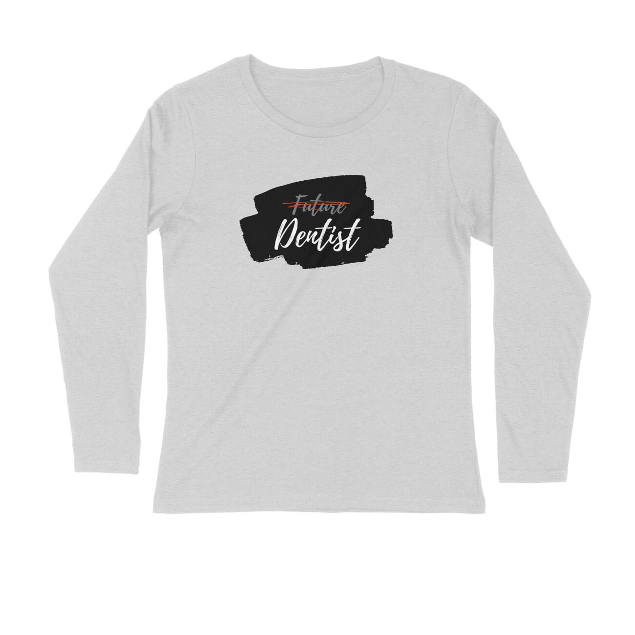 Future Dentist - Full Sleeve T Shirt - Image 2