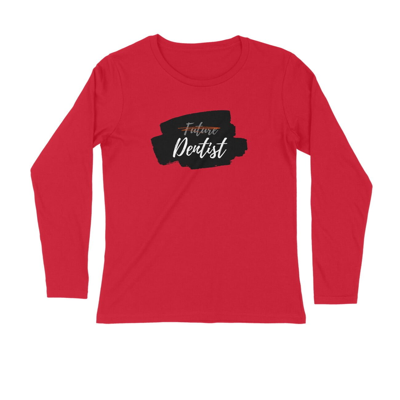 Future Dentist - Full Sleeve T Shirt - Image 3