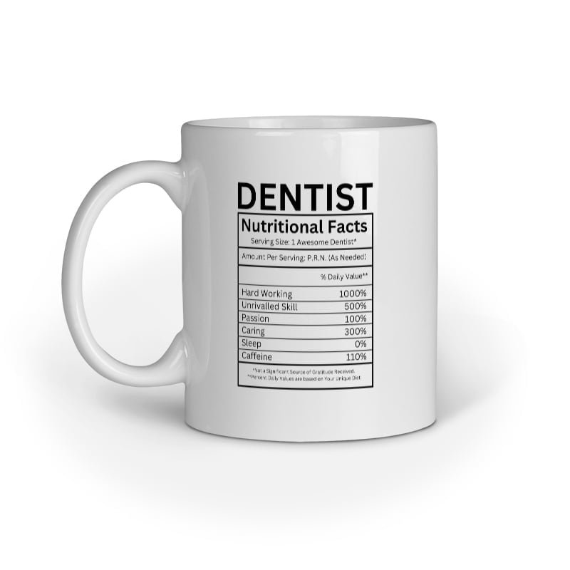 Dentist Nutritional Facts - Ceramic Mugs - Image 8