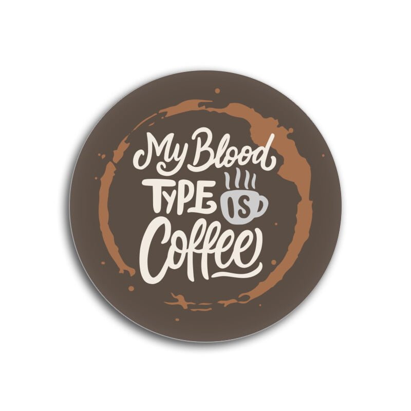 My Blood type is Coffee - Coaster - Image 3