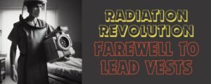 Radiation Revolution: Farewell to Lead Vests in Dental X-Rays
